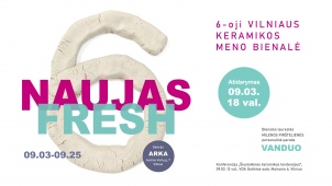 6-oji Vilniaus keramikos meno bienalė | Naujas / Fresh
